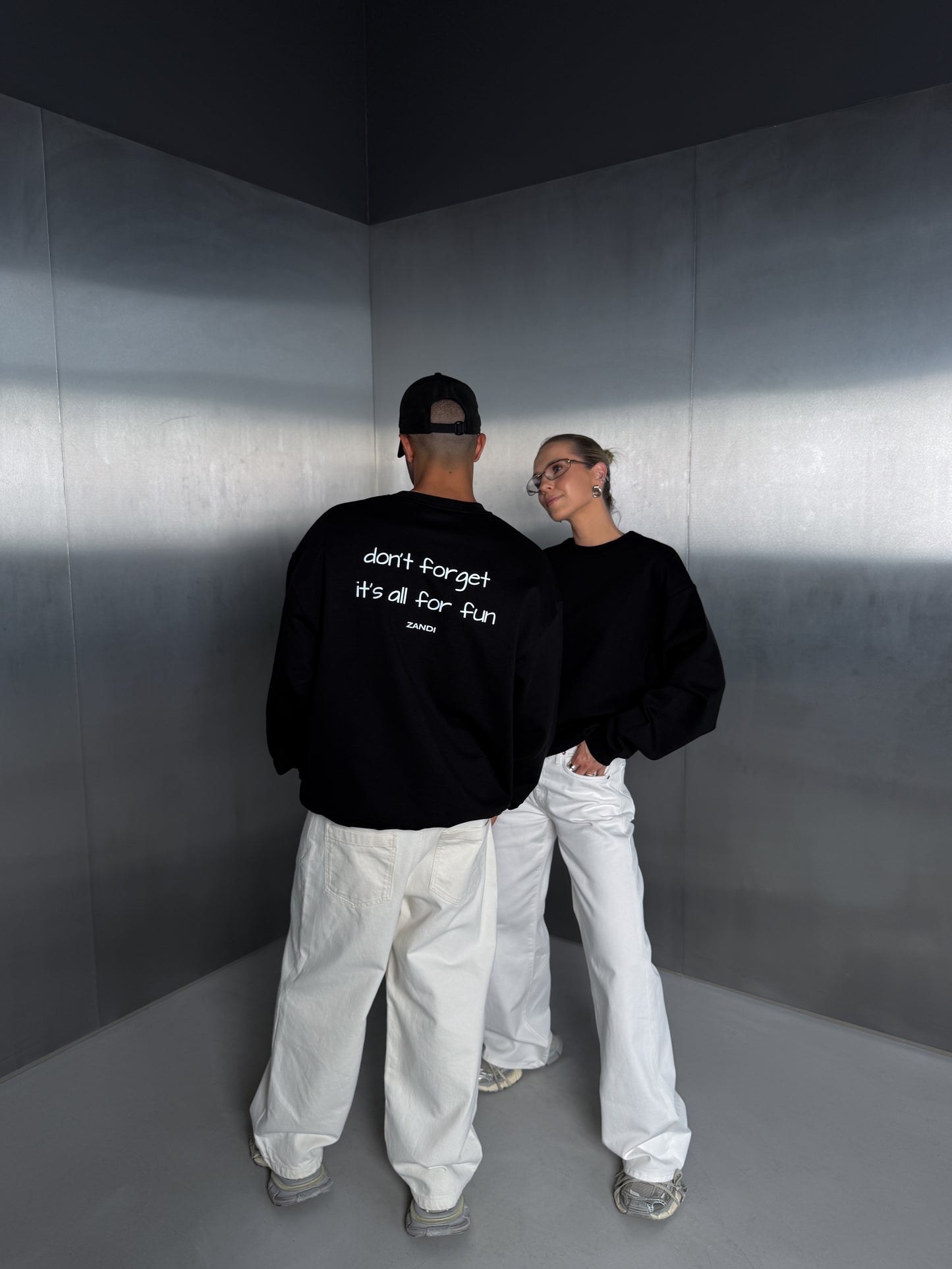 Black Sweater "don't forget it's all for fun"