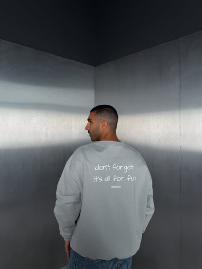 Concrete Sweater "don't forget it's all for fun"