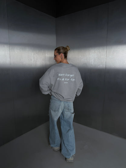 Concrete Sweater "don't forget it's all for fun"