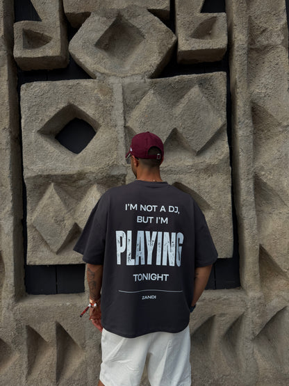 Graffiti Tee 'i'm not a Dj but i'm playing tonight'